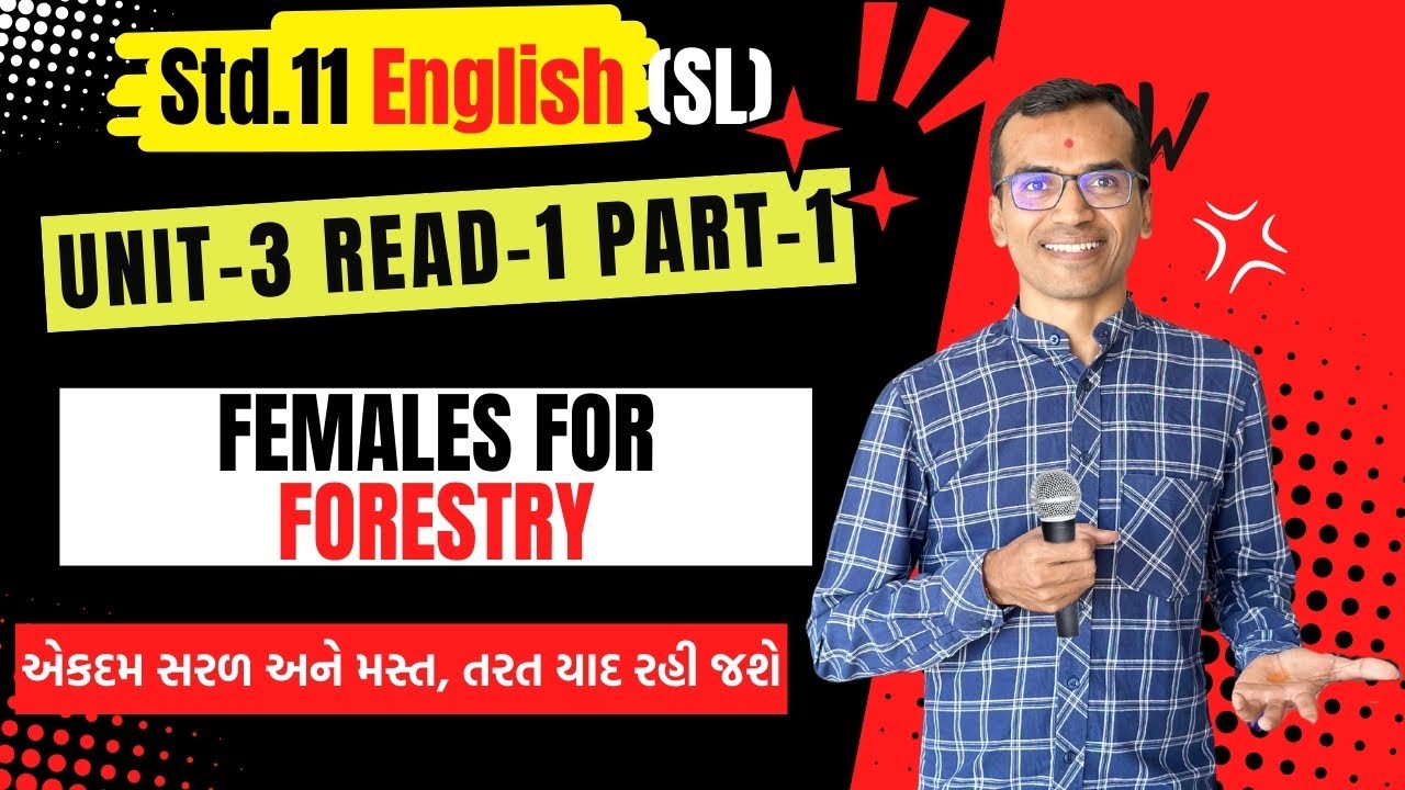 Std.11 English | Unit 3 Read 1 Part 1 | Females For Forestry | Harsh Barasiya