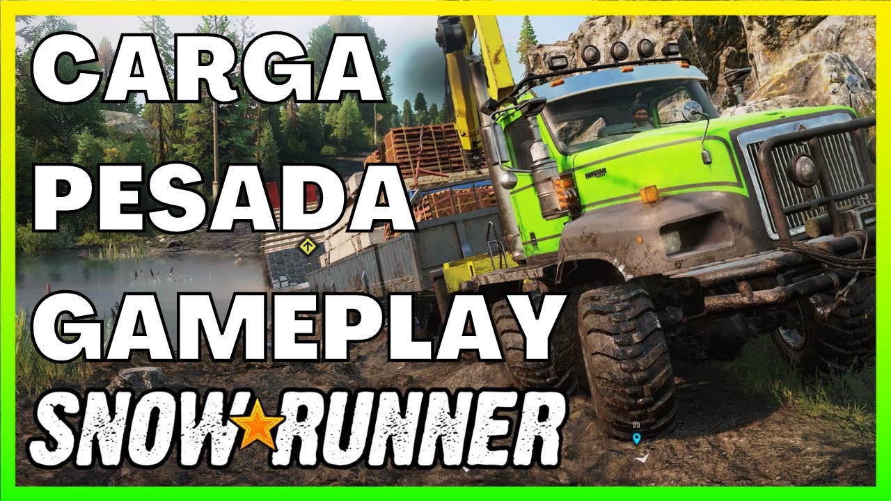 SnowRunner Gameplay Pesada