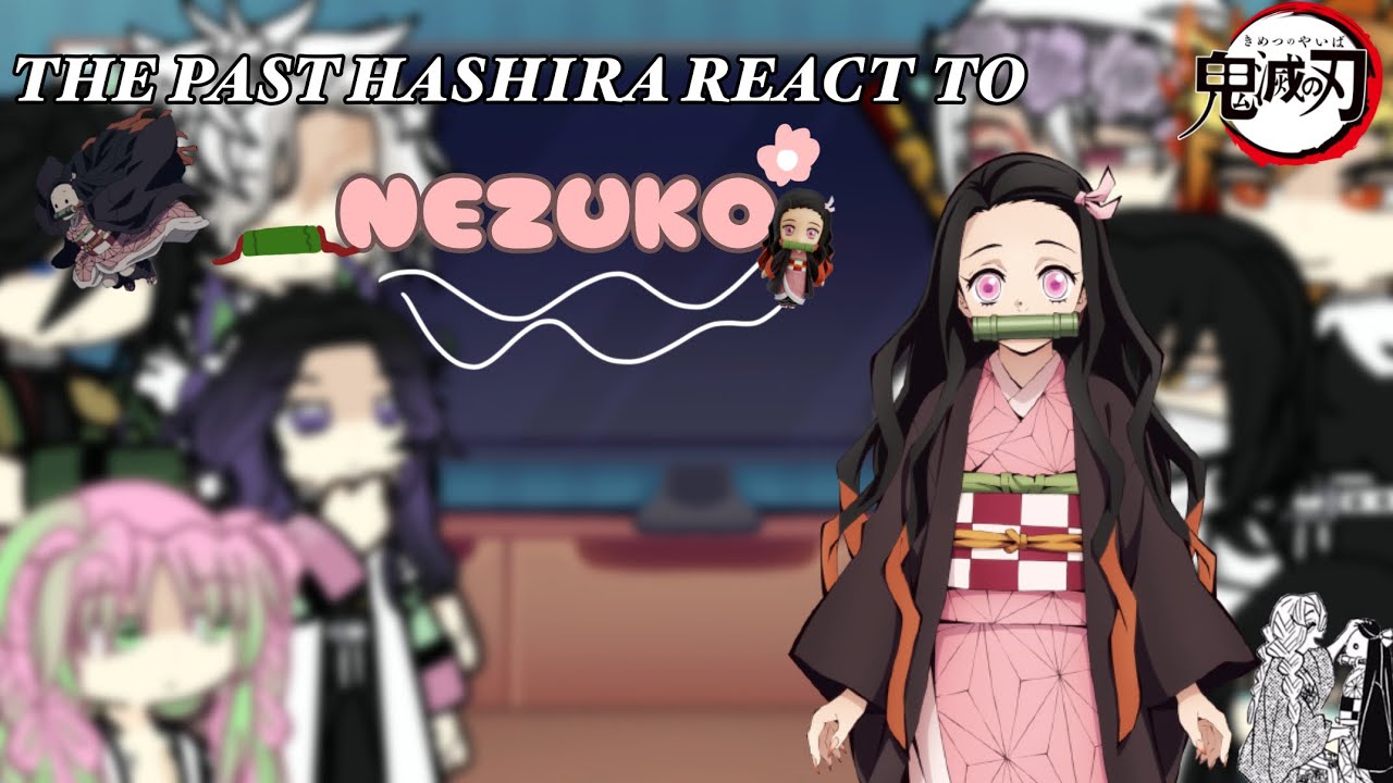 The past hashira react to nezuko [KNY] [GL2]   ✨🎀 [1/2]