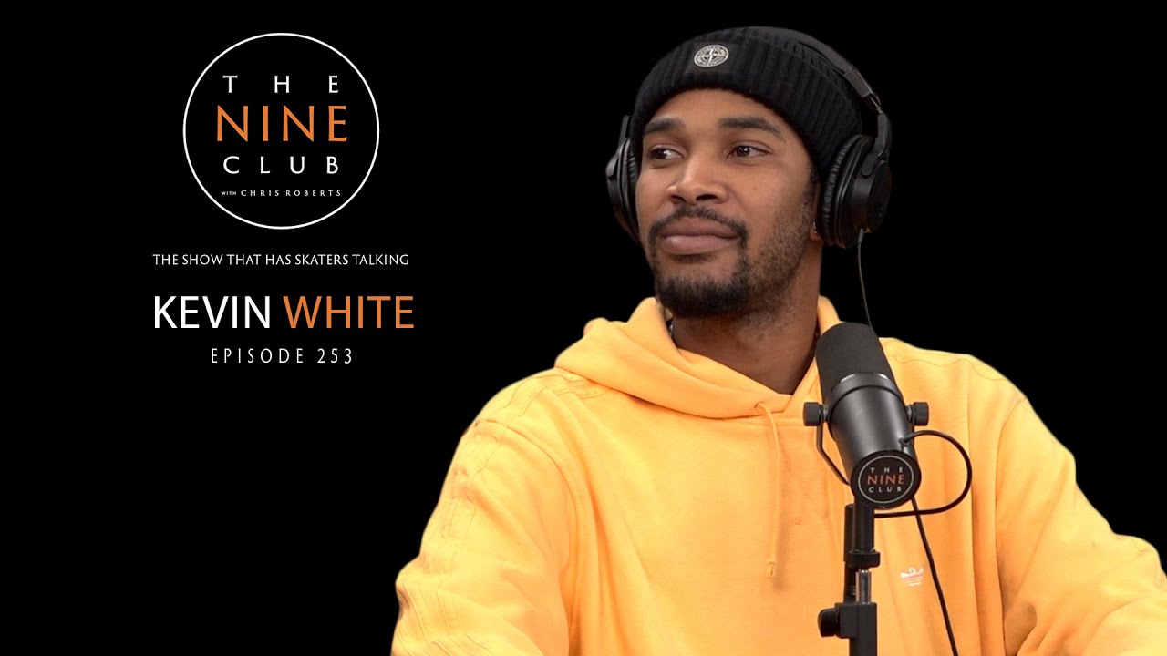 Kevin White | The Nine Club With Chris Roberts - Episode 253