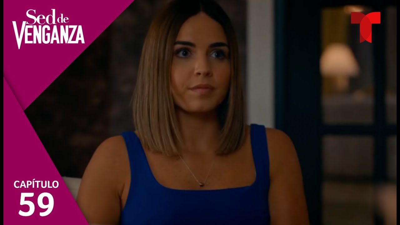 Sed de Venganza | Capítulo 59: El encargo | Telemundo Novelas