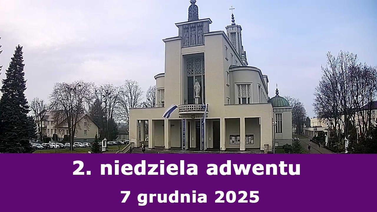07.12 g.10:00 Msza święta na żywo | 2. Niedziela adwentu | NIEPOKALANÓW – bazylika