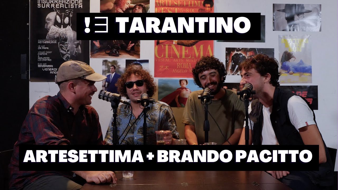 Se Tarantino non fosse mai esistito - ArteSettima Podcast Special con Brando Pacitto