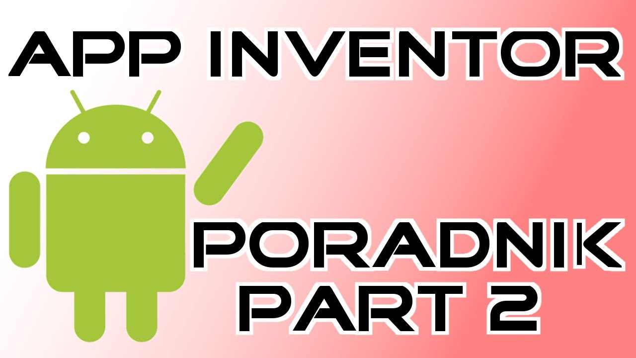 App Inventor #2 Instrukcja if oraz ifelse. (PjakProgramowanie)