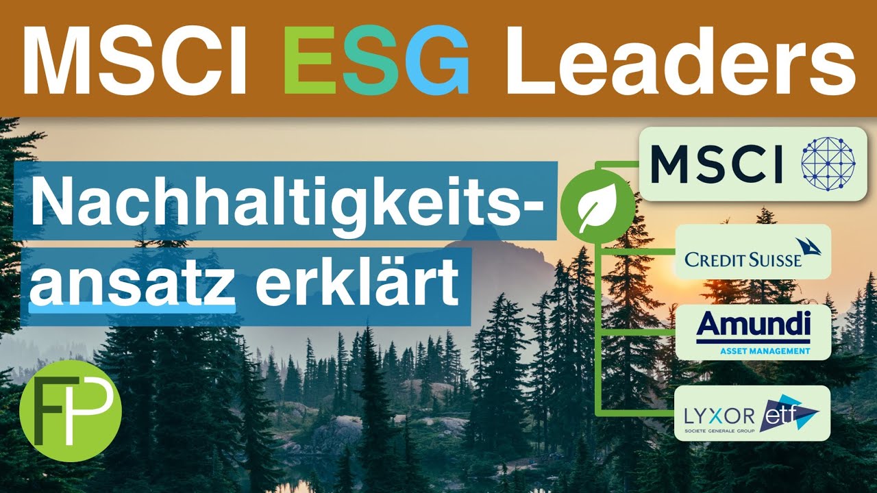 🌱 ESG Leaders ETFs &ndash; die besten ESG-Titel in einem Index? | Index-Methode und Kriterien analysiert