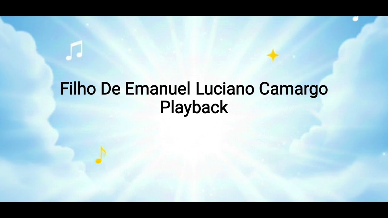 Filho de Emanuel - PLAYBACK - Luciano Camargo 