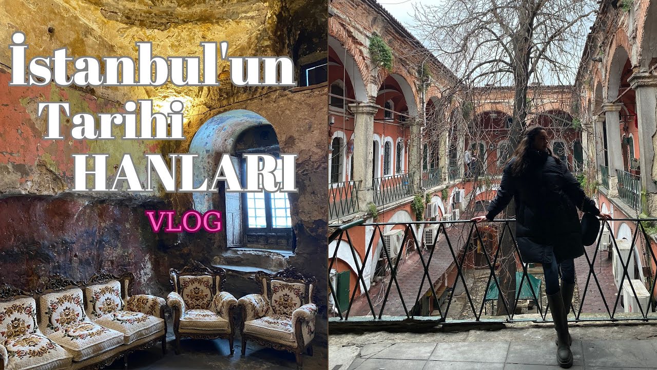 Vlog: İstanbul&rsquo;un Tarihi Hanları🤍 daha &ouml;nce g&ouml;rmediniz! | Ilgaz Cinsdemir