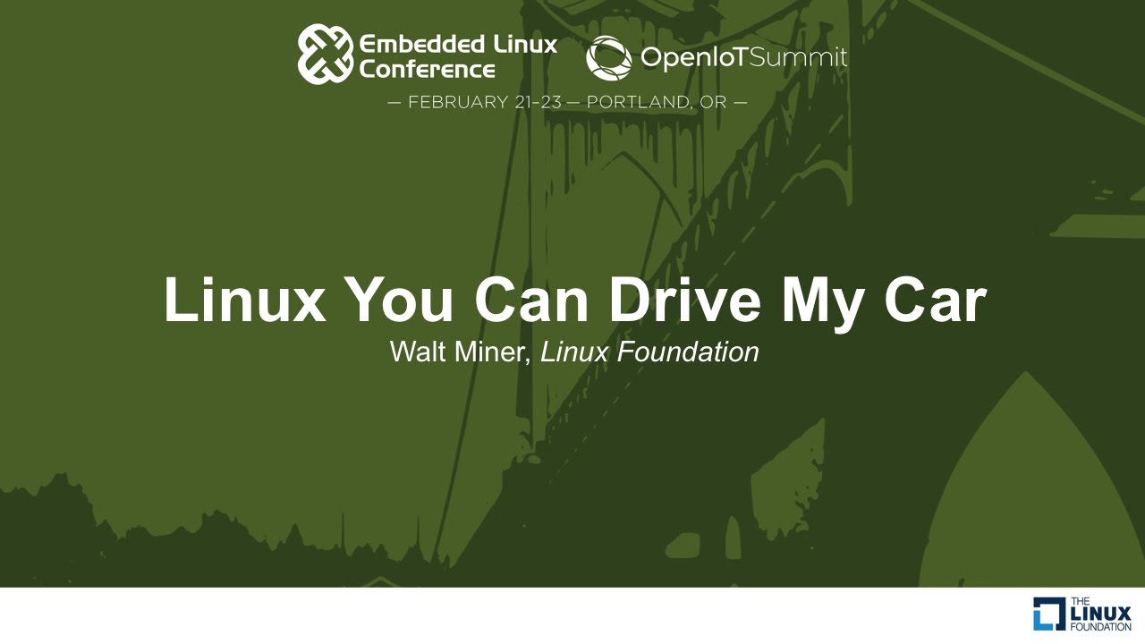Linux You Can Drive My Car - Walt Miner, Linux Foundation