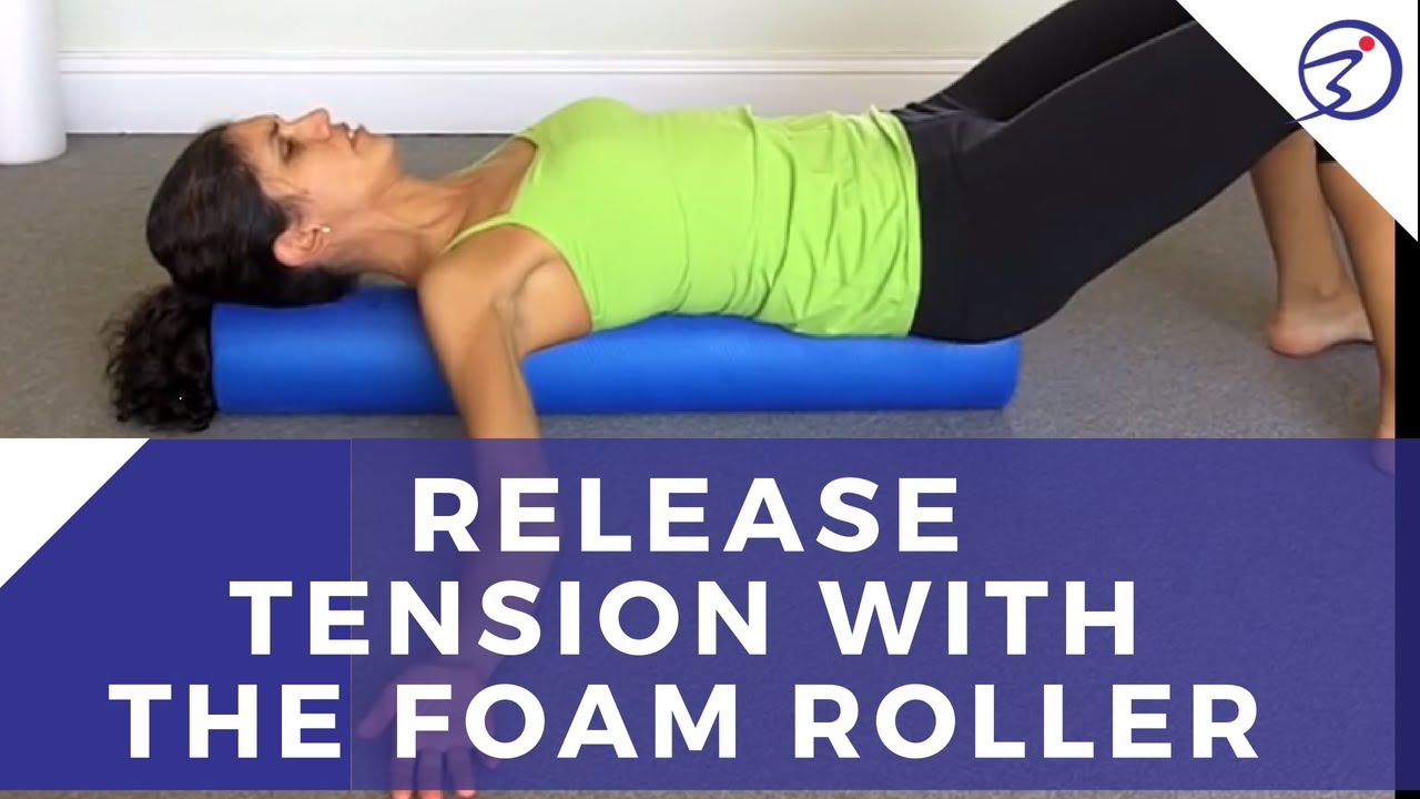Release Tension with the Foam Roller