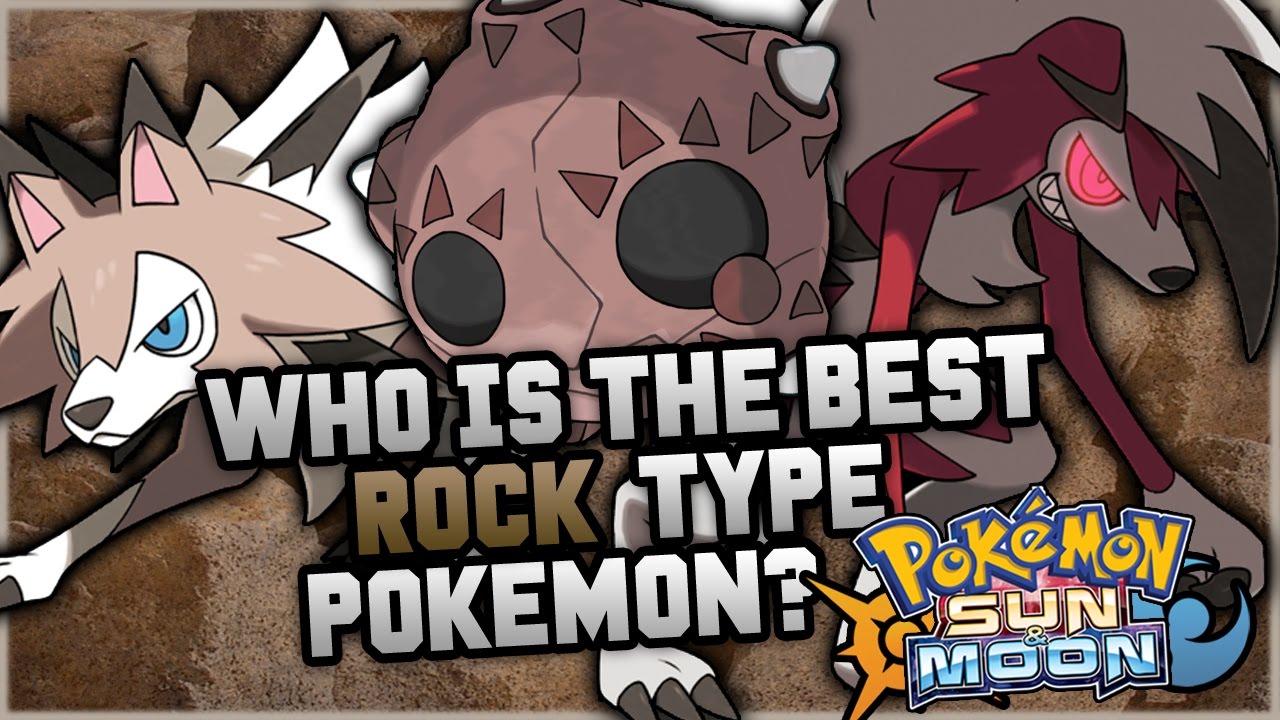 Who Is The BEST NEW Rock Type Pokemon In Pokemon Sun and Moon?