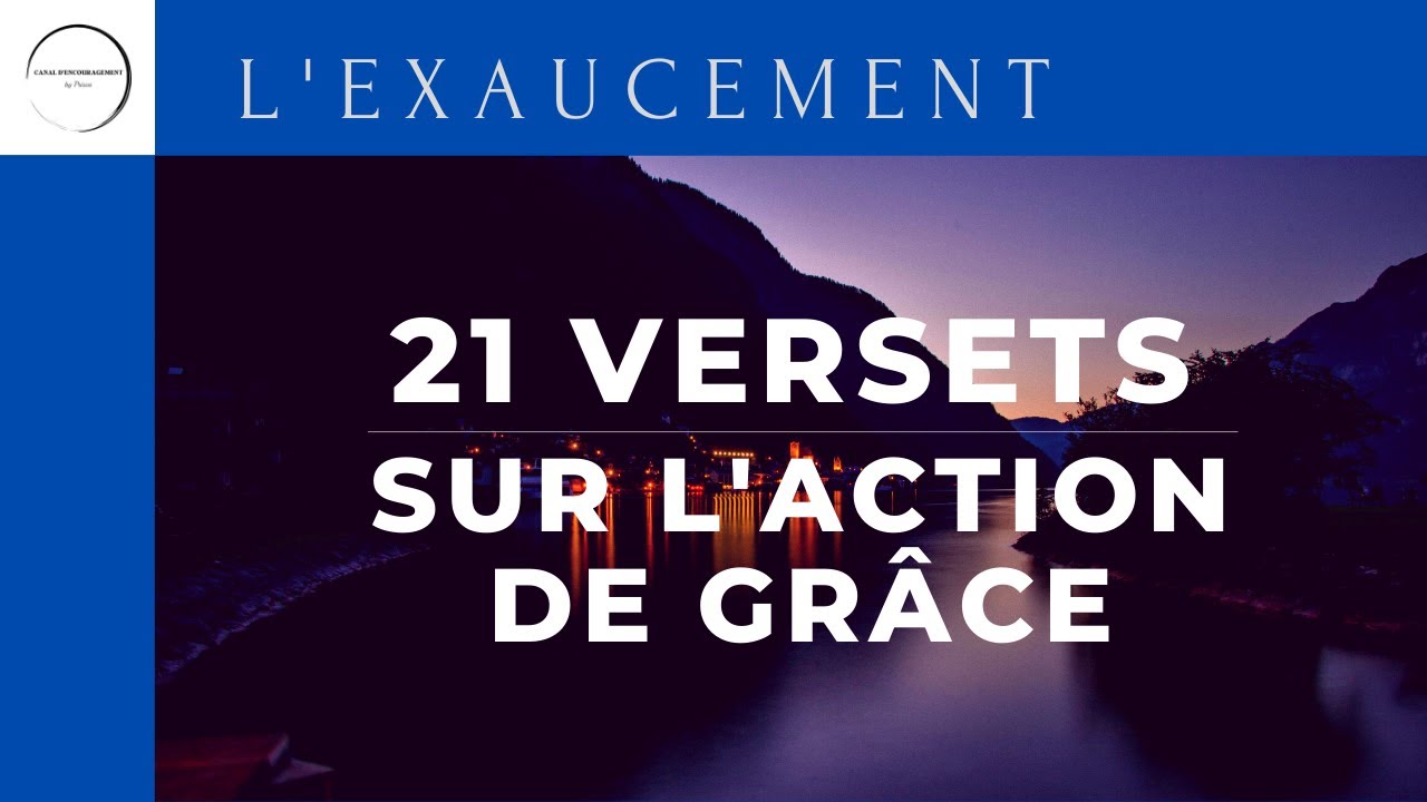 21 VERSETS SUR L'ACTION DE GRÂCE - RENDS GRÂCE | Canal d'Encouragement by Prisca