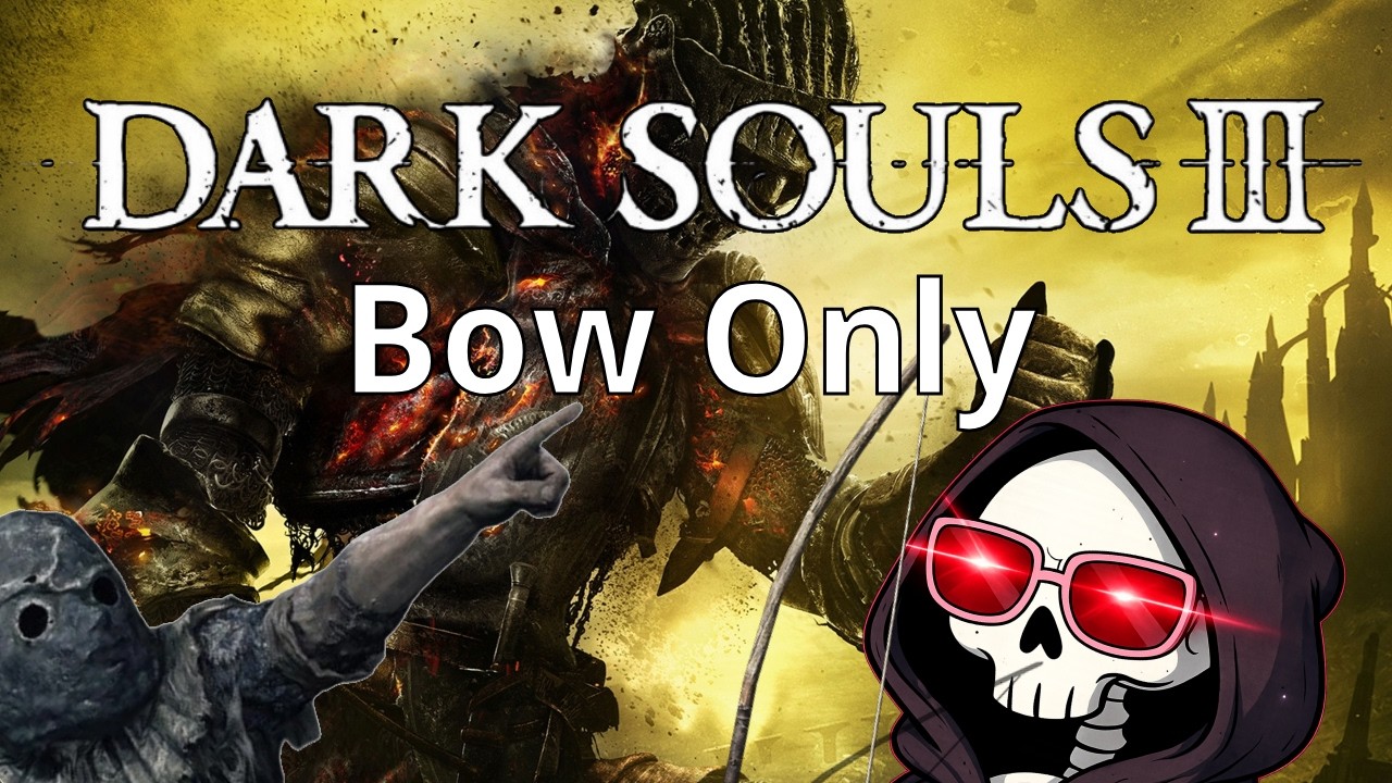 How I Beat Every Boss in Dark Souls 3 Using Only a Bow