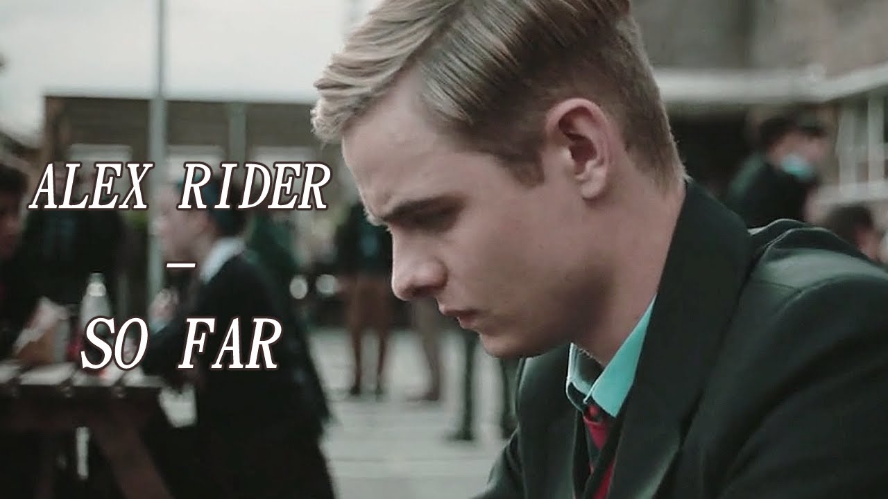 Alex Rider - So Far
