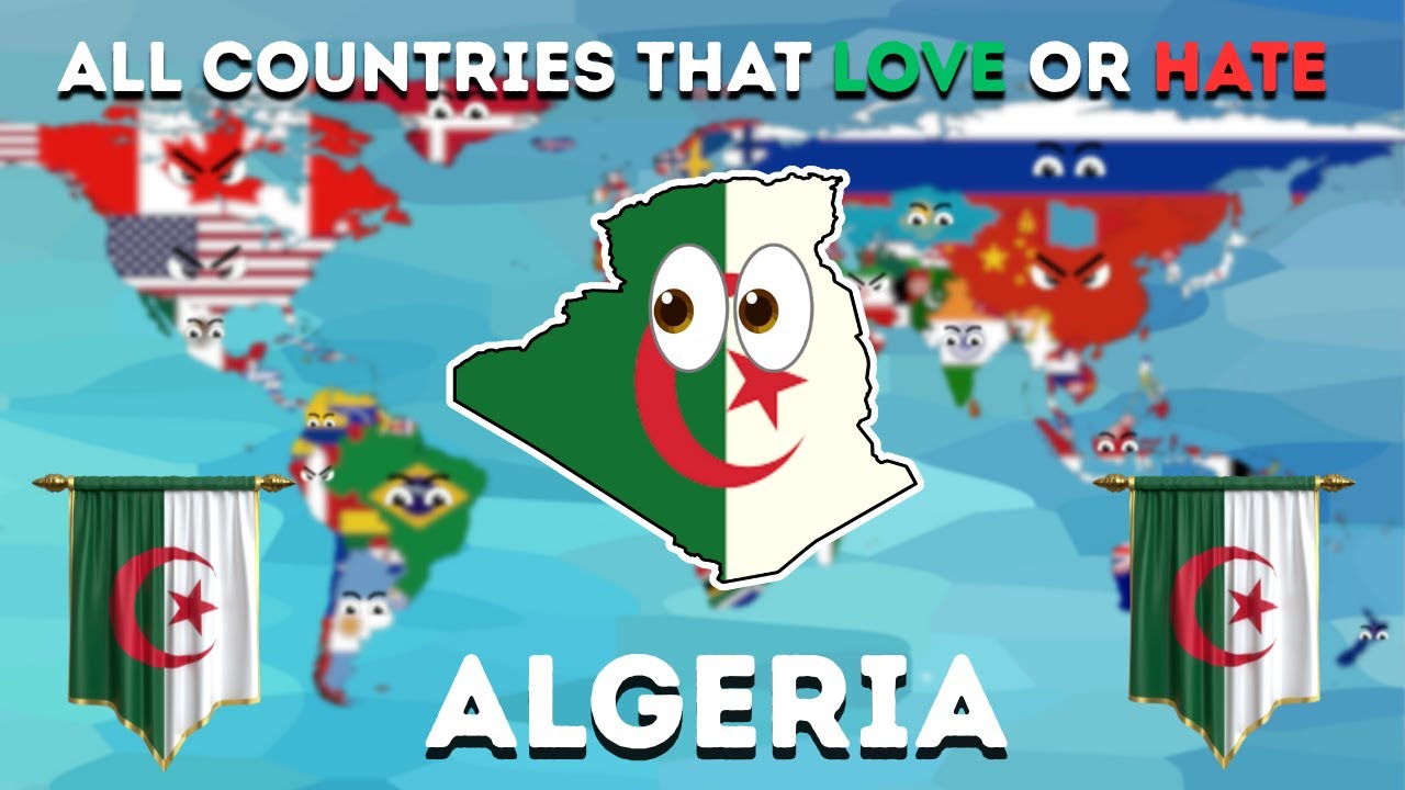 ALL COUNTRIES THAT LOVE OR HATE ALGERIA