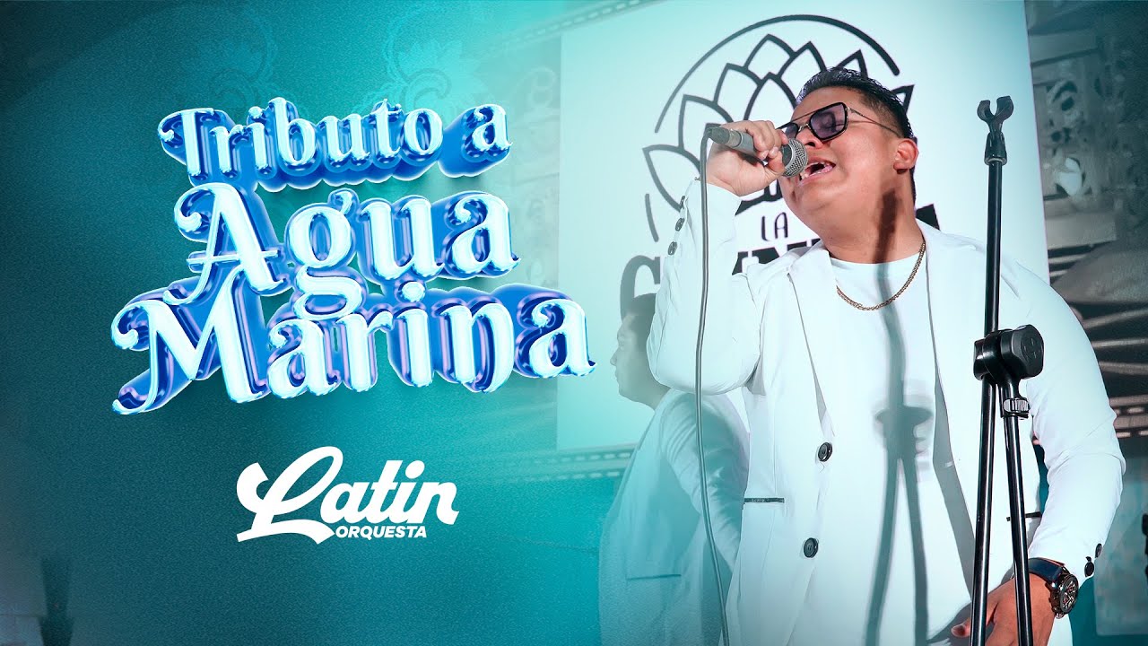 TRIBUTO A AGUA MARINA (Lágrimas de hombre / Llama de amor / Tarde en tu vida) | Latin Orq.