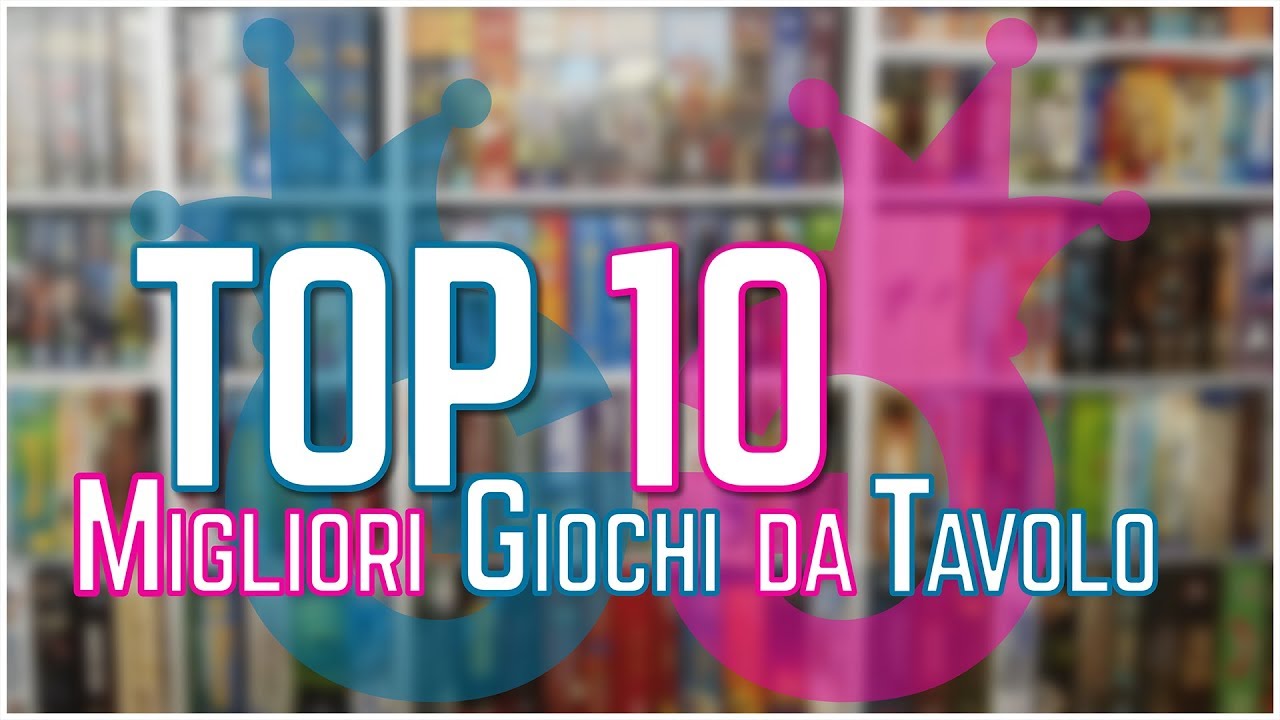 I Migliori Giochi da Tavolo - Le nostre TOP 10