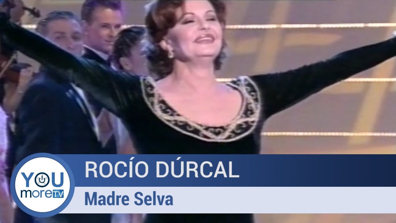 Rocío Dúrcal - Madre Selva