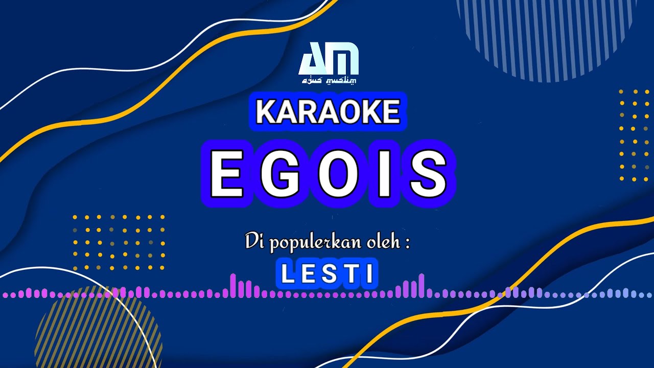 🎤 Egois - Lesti | Karaoke Lagu | Lirik dan Musik | Agus Muslim