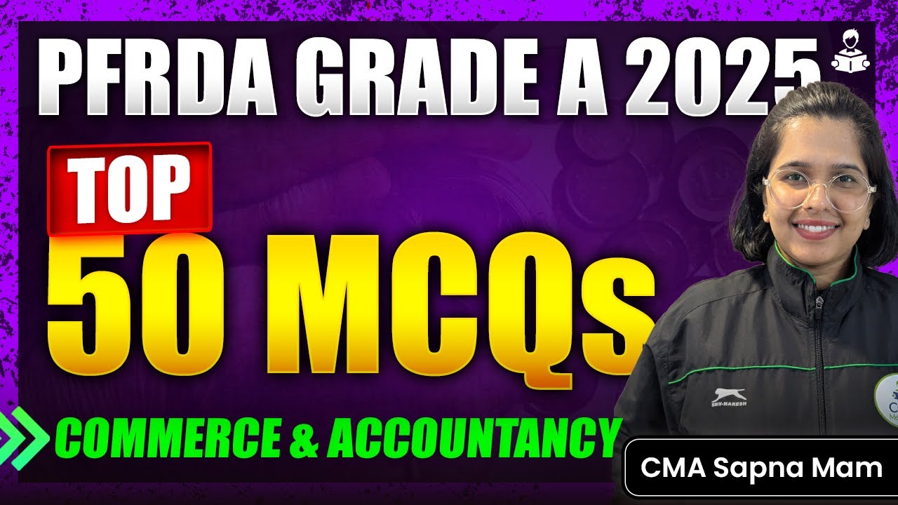 PFRDA Grade A 2025 | TOP 50 MCQs | Commerce & Accountancy | Strategy Video |How to Prepare for IFSCA