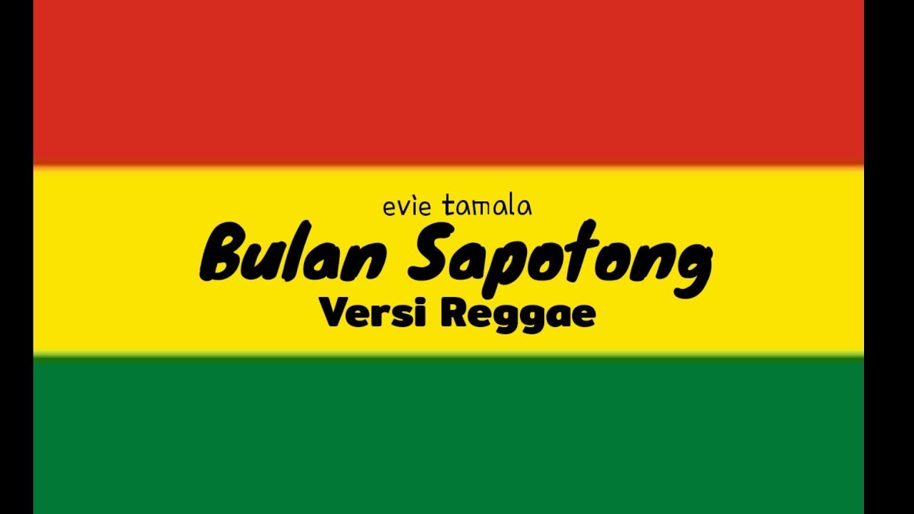 Bulan sapotong Versi Reggae