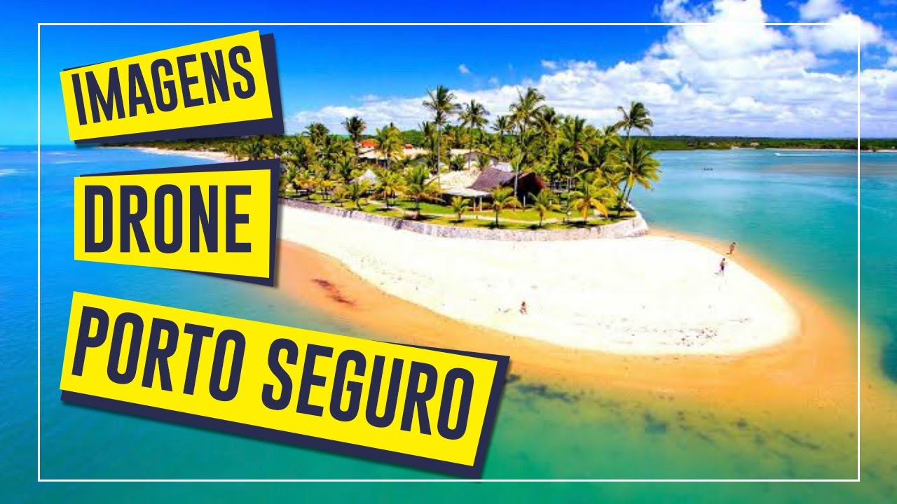 IMAGENS DRONE PORTO SEGURO em 4K