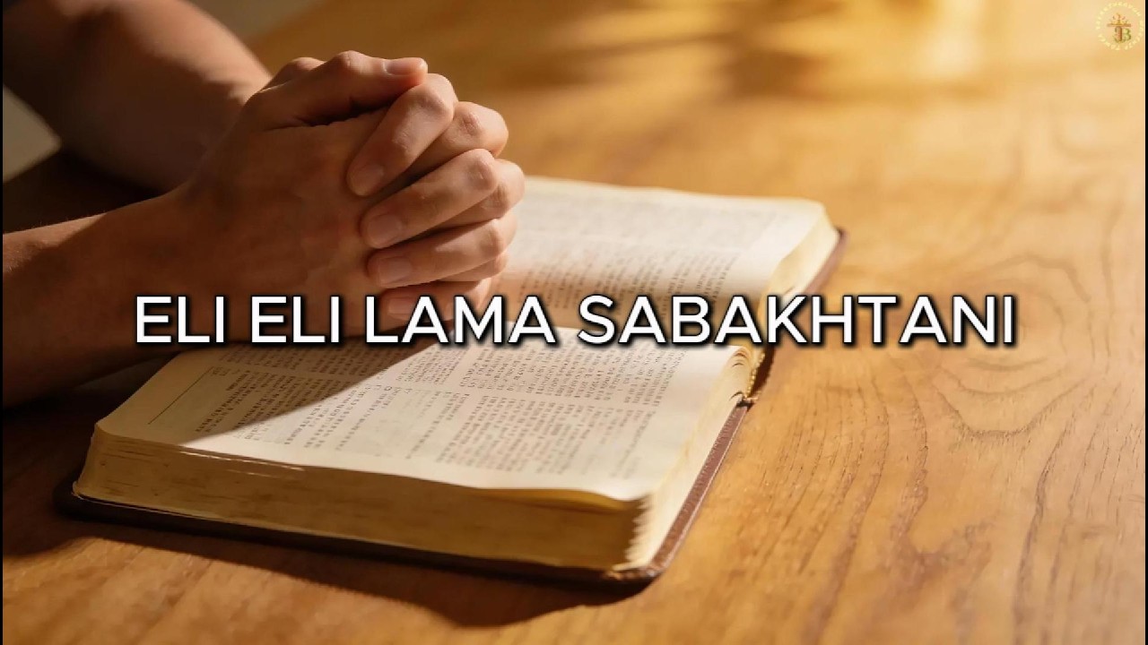 ELI ELI LAMA SABAKHTANI - TB Worship
