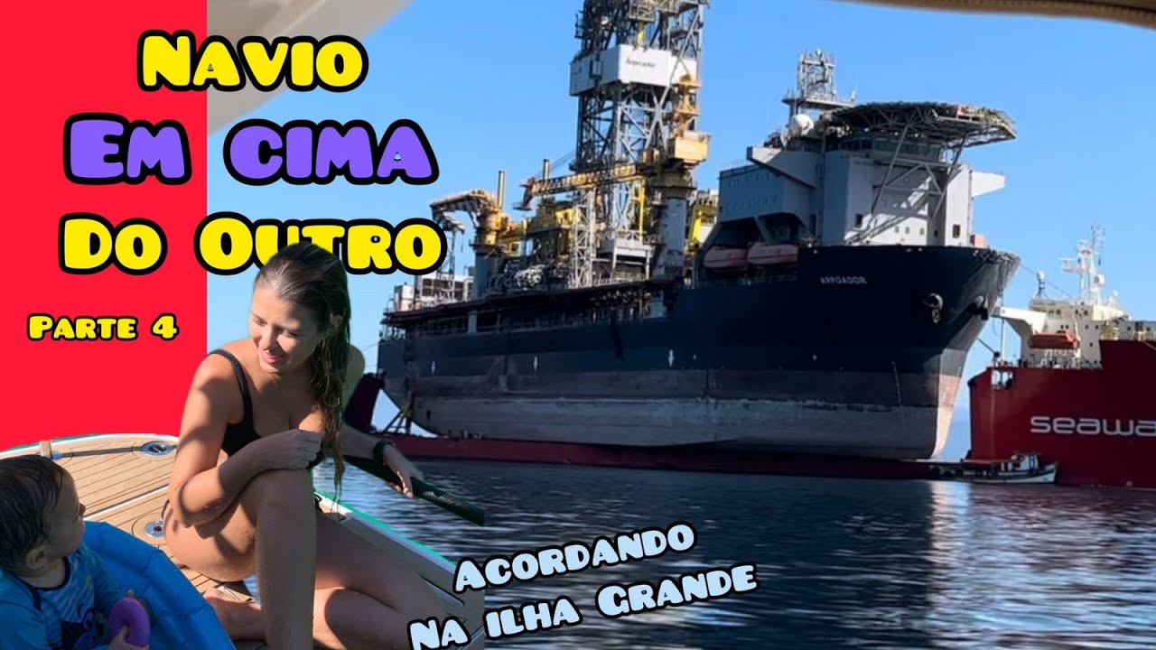 45 | Acordando na Ilha Grande | Navio em cima do outro | Sitio Forte | Custos dos passeio | Final