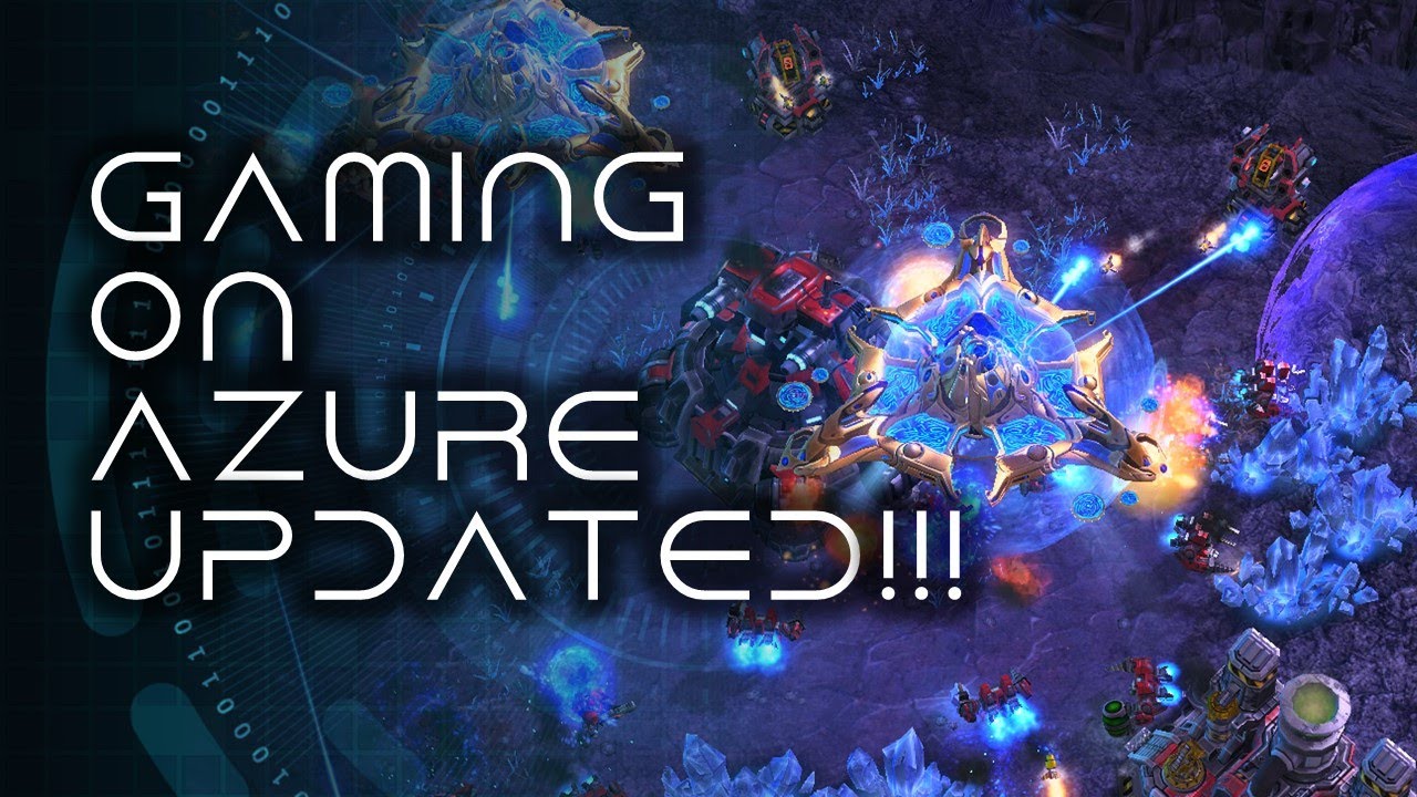 Gaming on Azure UPDATED EDITION!