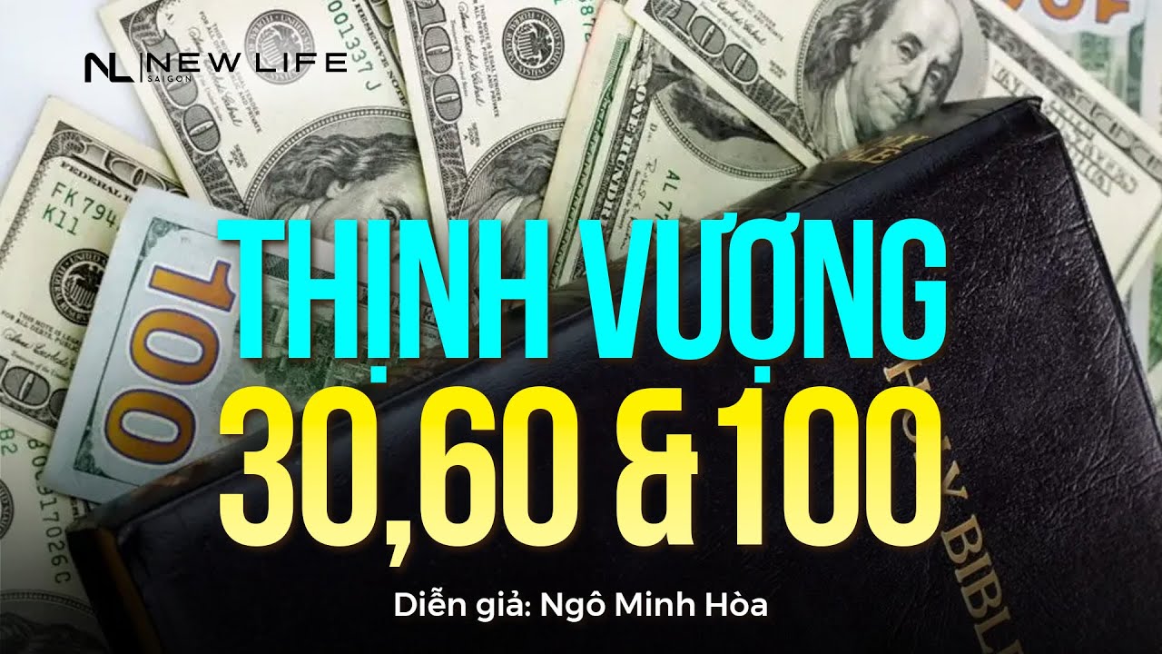 THỊNH VƯỢNG 30, 60 &100 | Diễn giả: Ngô Minh Hòa