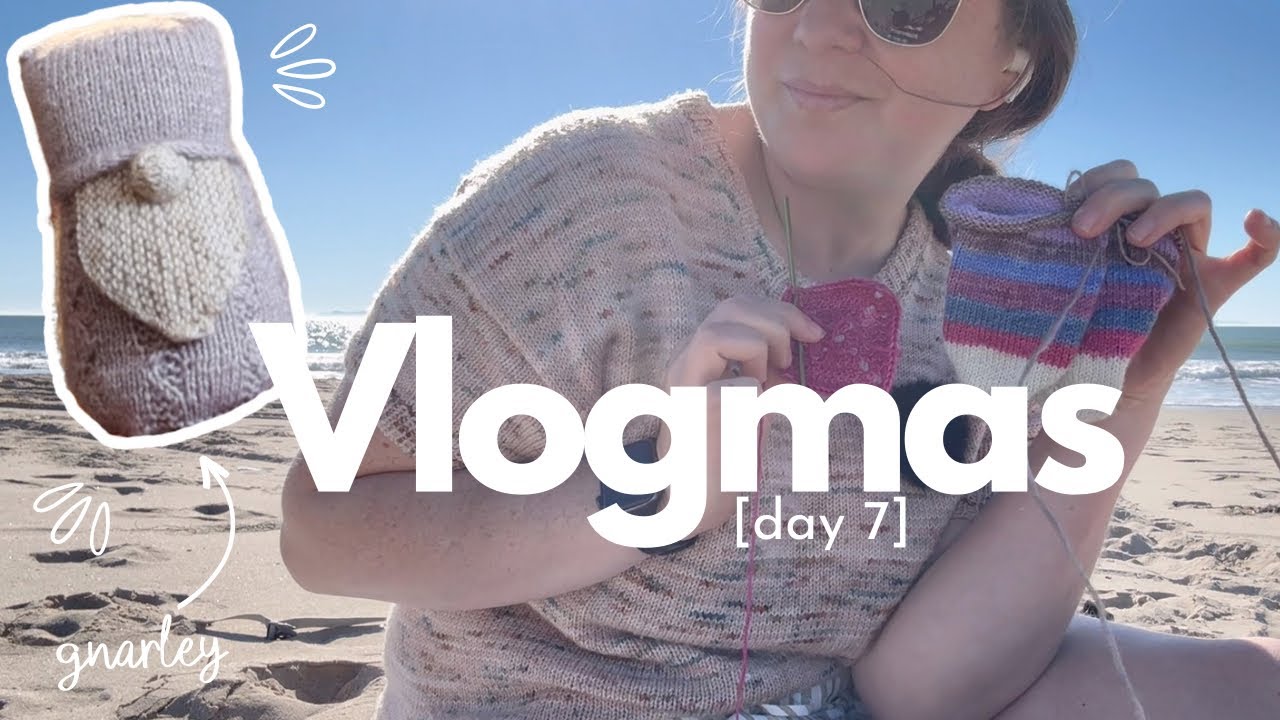 knitting on the beach & finishing Gnarley! || vlogmas day 7 || [cozy knitting vlog]