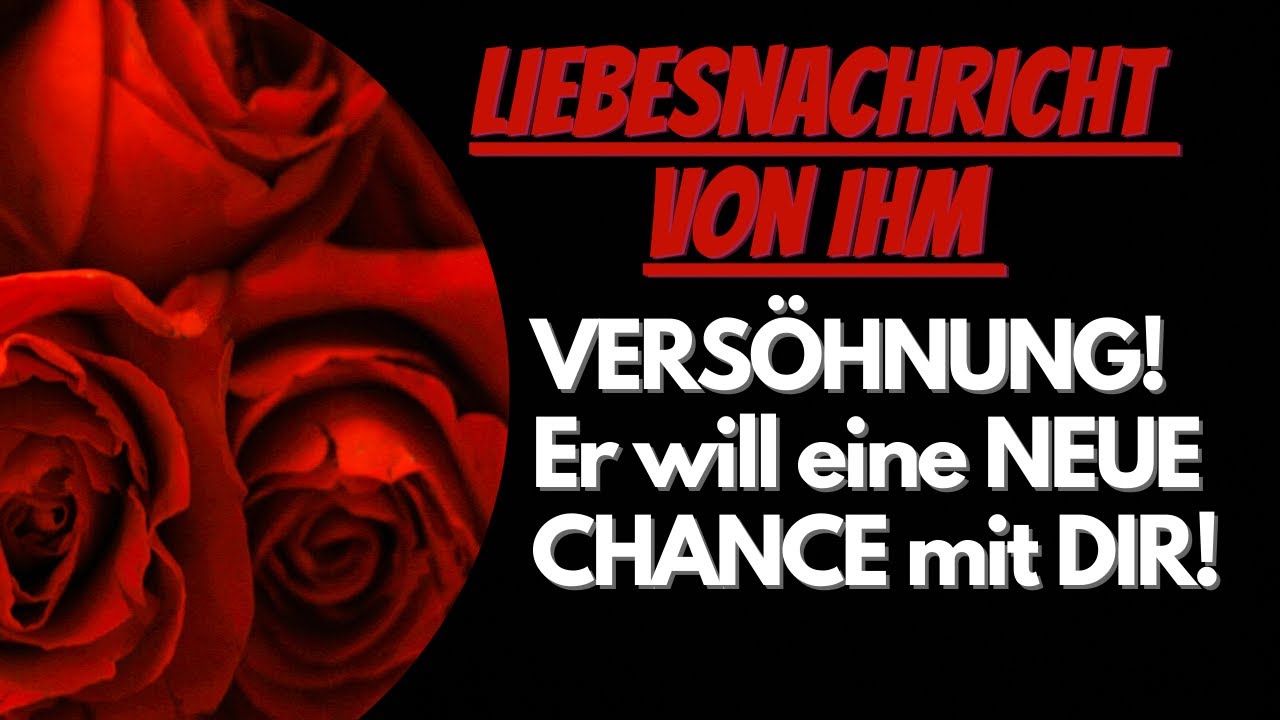 ❤️LIEBESNACHRICHT von IHM❤️ Er wil sich mit dir versöhnen & ehrlich sein! #orakel #liebesorakel