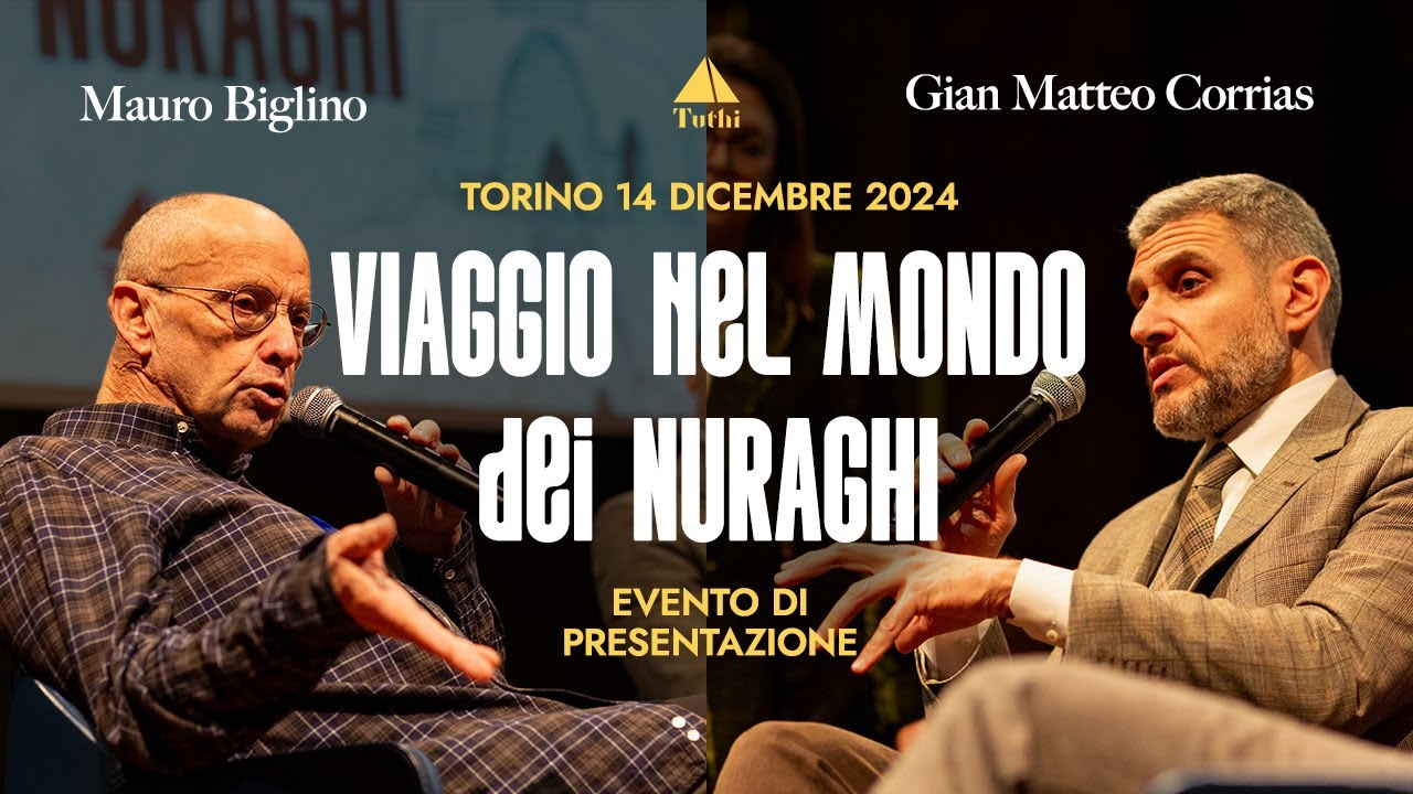 Viaggio nel Mondo dei Nuraghi | Evento Torino | Mauro Biglino Gian Matteo Corrias