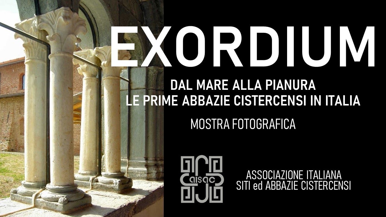 EXORDIUM: le prime abbazie cistercensi in Italia