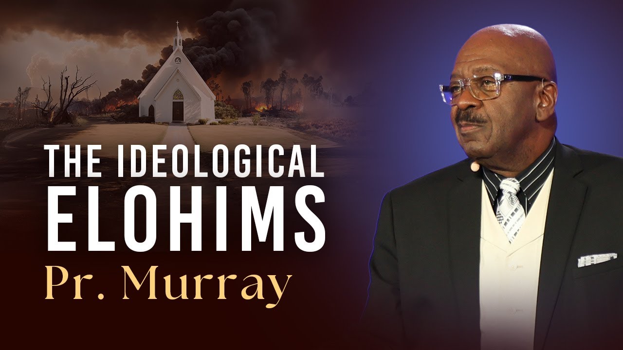 1. THE IDEOLOGICAL ELOHIMS, Pastor C.A. Murray || The Faith Once Delivered to the Saints - SUMMIT'24