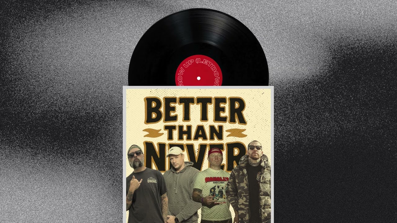Better Than Never – Grownup (Letdown) [Official Audio]