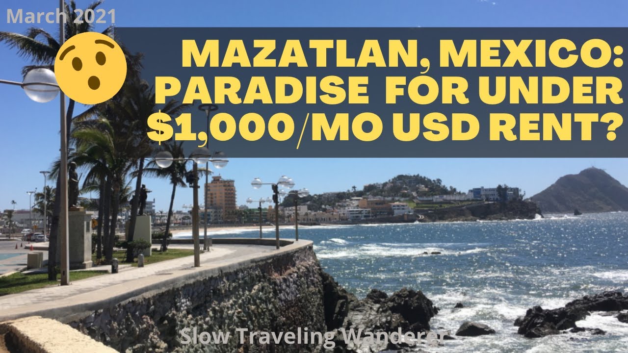 Mazatlan, Mexico - Paradise and a beachside lifestyle for LESS THAN $1,000 USD/mo RENT??!