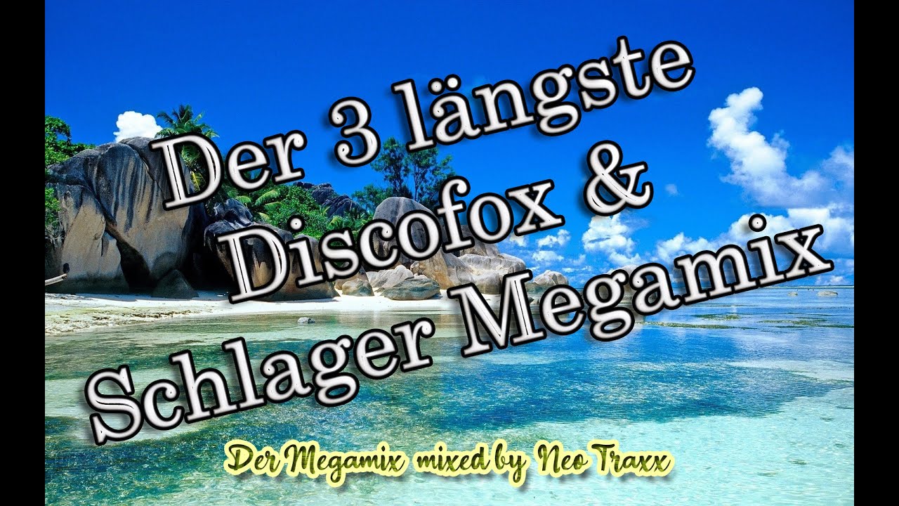 Der 3 längste Discofox Megamix ( mixed by NEO TRAXX )