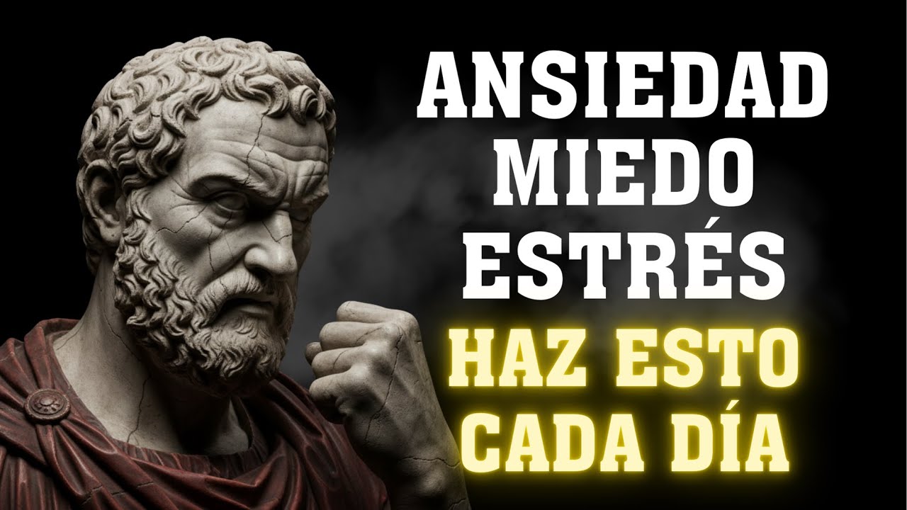 Haz ESTO Cada DÍA y ENTRENA una MENTE sin MIEDO | Estoicismo