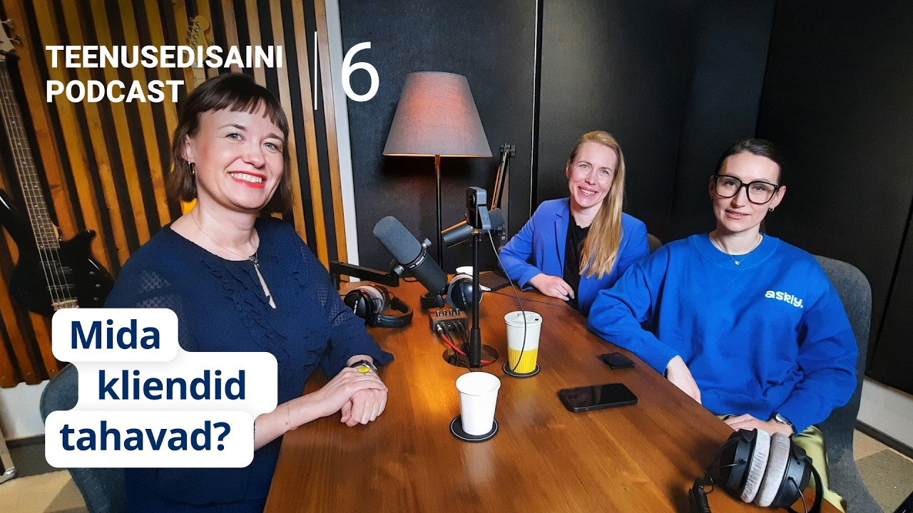 #6 Mida kliendid tahavad kliendi teekonnal? Kätlin Keinast Swedbankist ja Sandra Roosna Askly´st