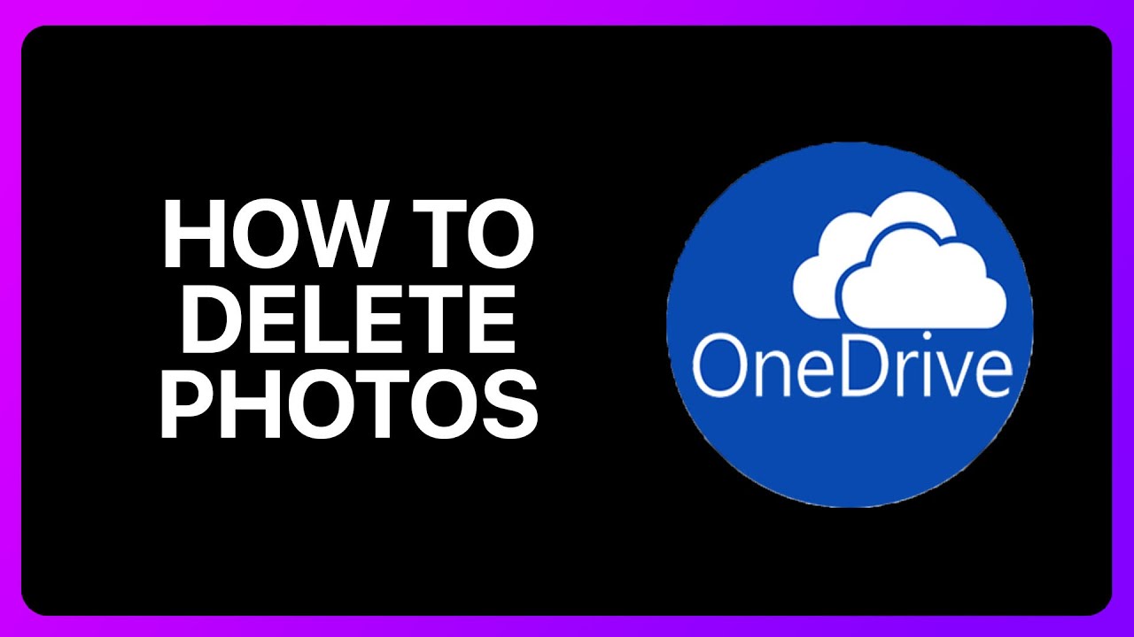 How To Delete Photos From OneDrive Tutorial