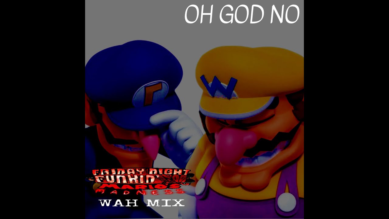 OH GOD NO (Wah Mix) Mario's Madness: Wah Mix OST (600 Sub Special)