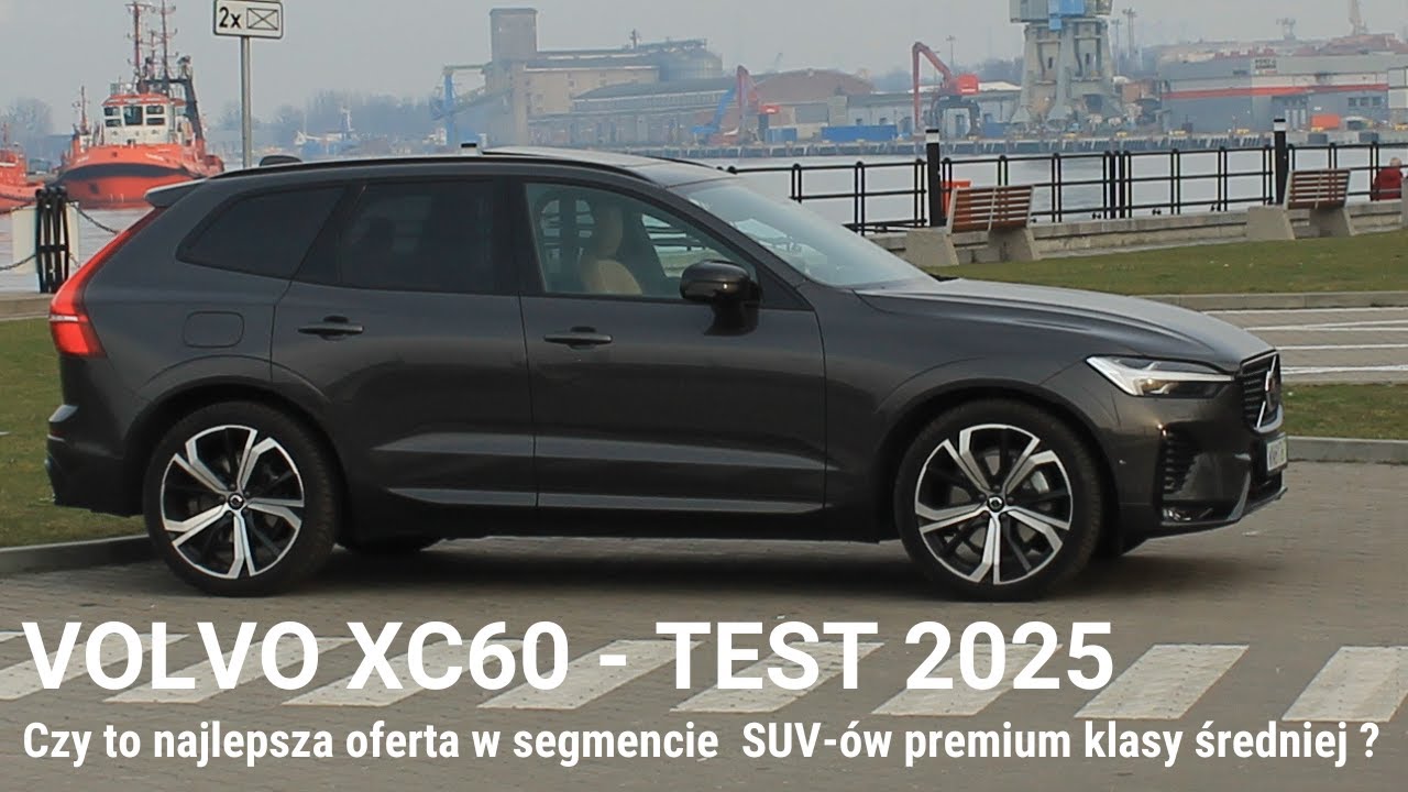 VOLVO XC60 B5 2025 test PL 250 KM+14 KM. Czy zasługuje na TOP 1 wśród   SUV - ów premium ?