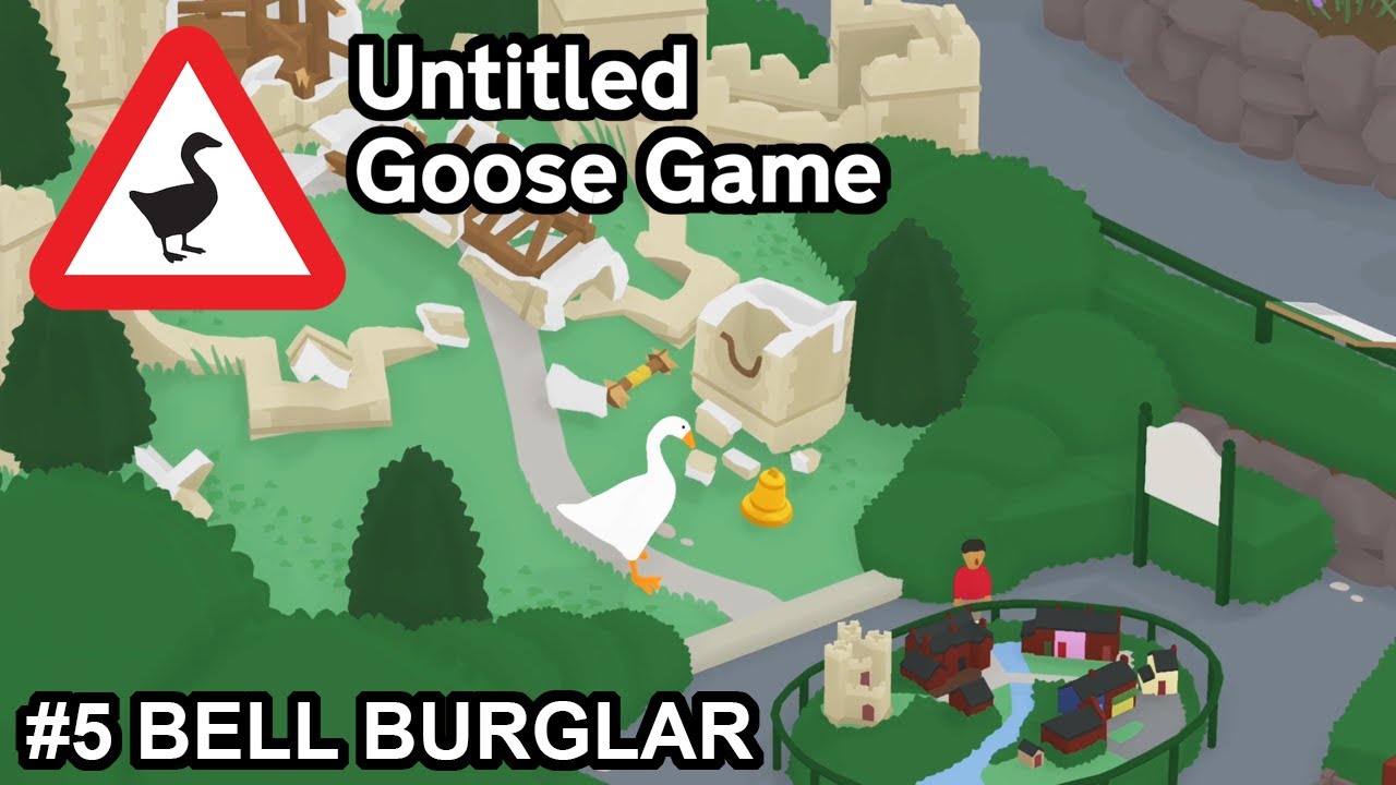 Untitled Goose Game - #5 Bell Burglar
