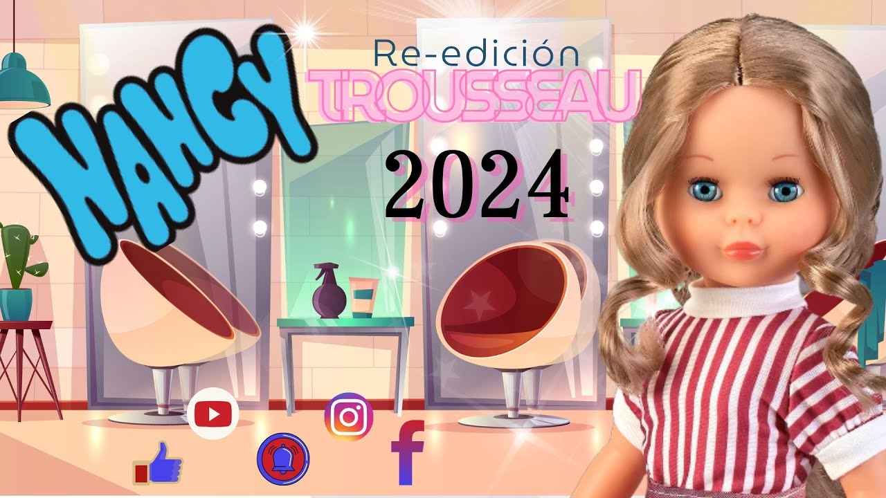 Nancy Colección Trousseau Peinados 2024 #coleccion #famosa #giochipreziosi #dolls #cute #muñecas 