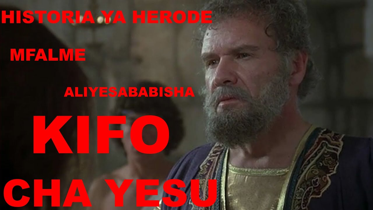 MFAHAMU MFALME HERODE/ADUI NAMBA MOJA WA YESU KRISTO