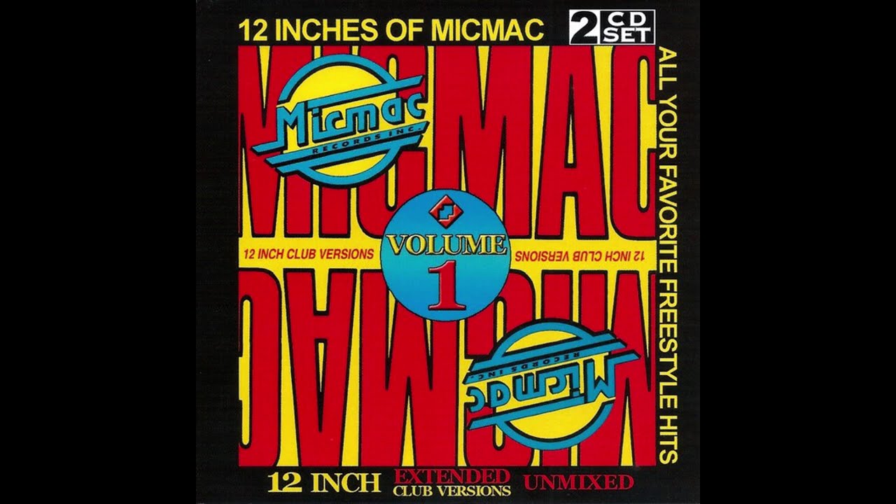 12 Inches Of Micmac Volume 1 - All Your Favorite Freestyle Hits - Extended Club Versions - Unmixed