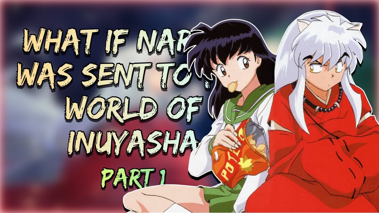 Fox Meets Fox | What If Naruto was Sent to the World of Inuyasha | Part 1