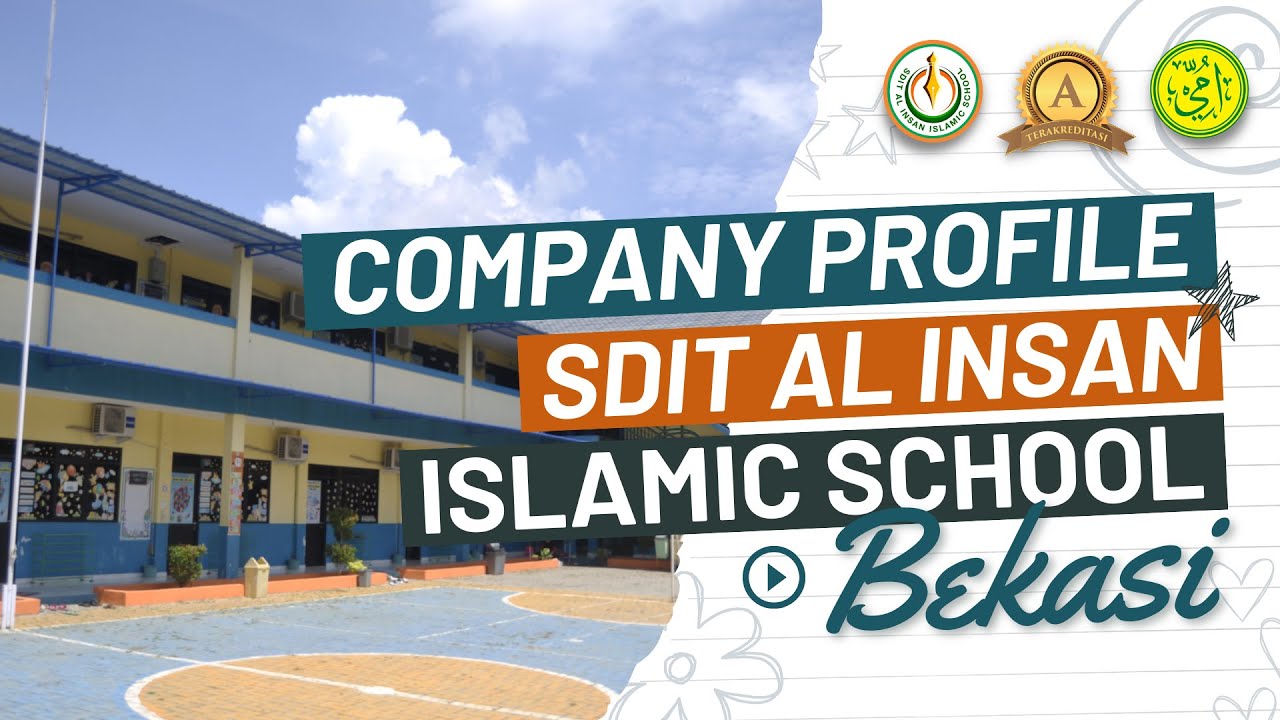 COMPANY PROFILE OF SDIT AL INSAN ISLAMIC SCHOOL