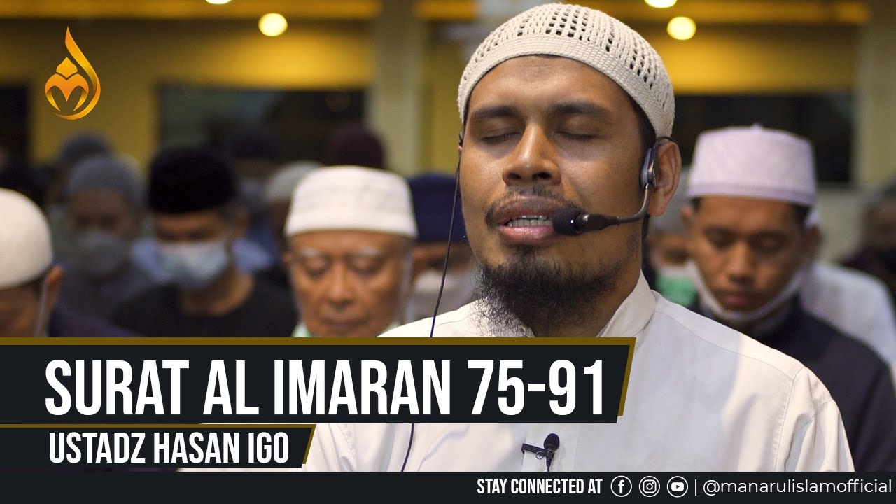 Ramadhan 13  1443H, QS. Ali Imran 75-91 - Ustadz Hasan Igo
