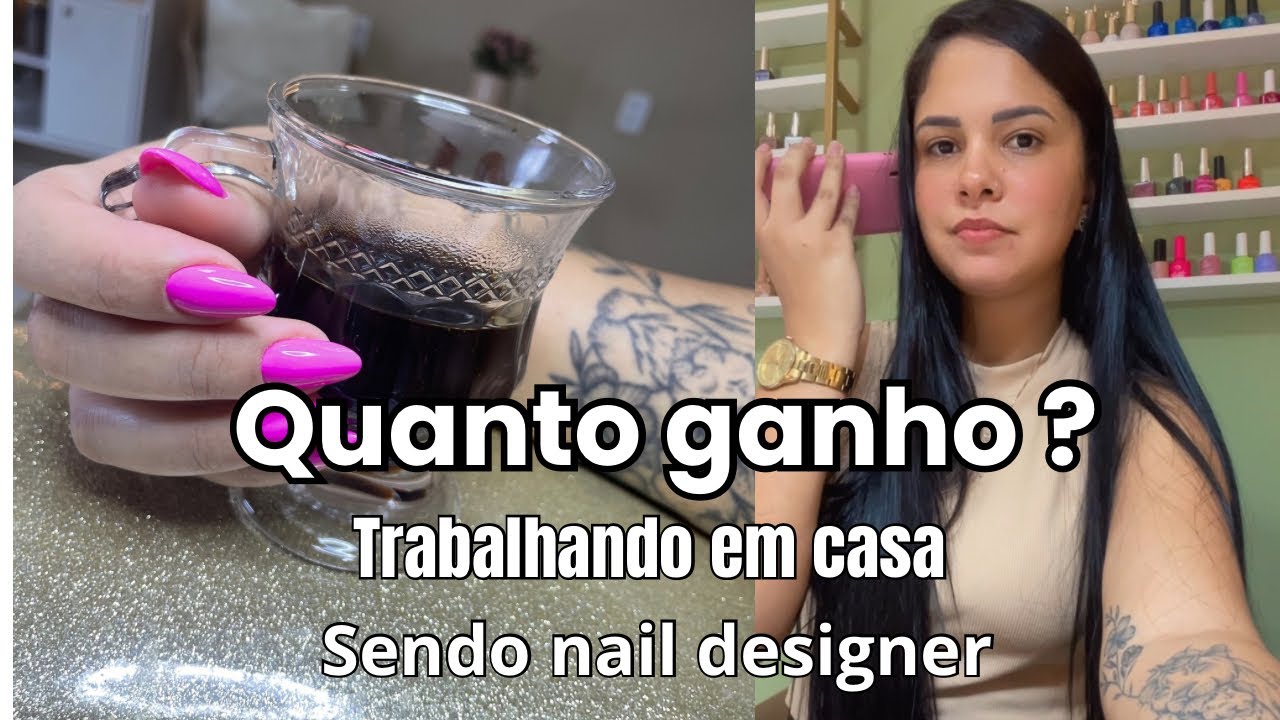 Quando Ganha Uma Nail Designer / Quanto ganha uma nail designer